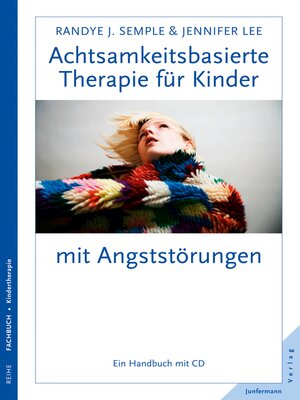 cover image of Achtsamkeitsbasierte Therapie für Kinder mit Angststörung